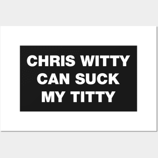 Chris Witty can suck my titty rhyme white design Posters and Art